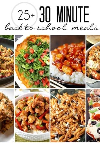 30 Minute Back-to-School Meals - Over 25 mouthwatering recipes that you can cook up in less than 30 minutes!