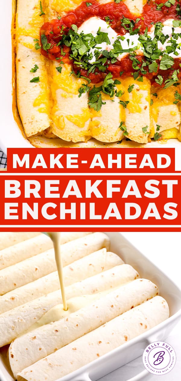 MakeAhead Breakfast Enchiladas Belly Full