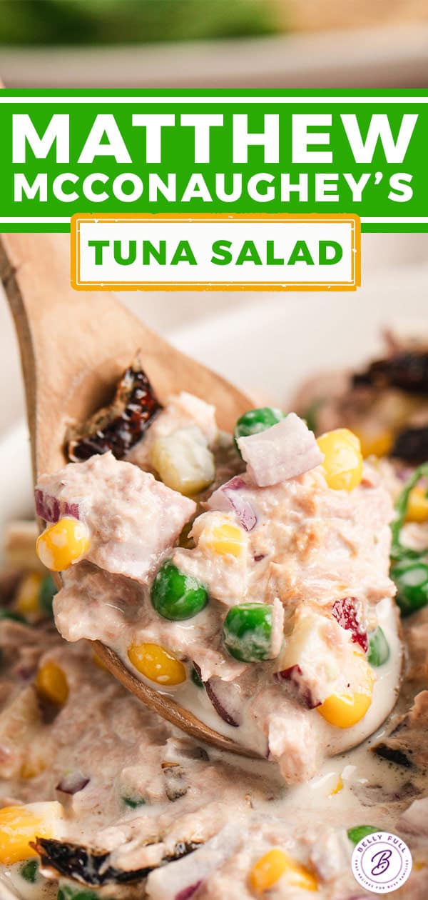 Matthew McConaughey's Tuna Salad l Belly Full